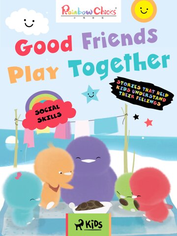 Obálka knihy Rainbow Chicks - Social Skills - Good Friends Play Together