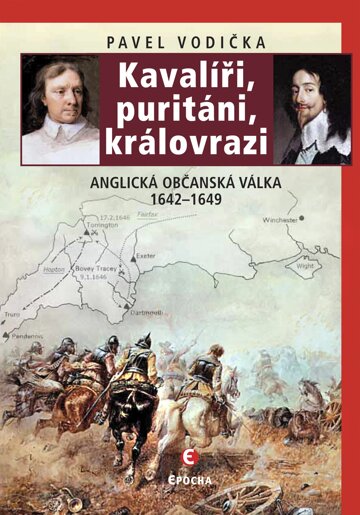 Obálka knihy Kavalíři, puritáni, královrazi