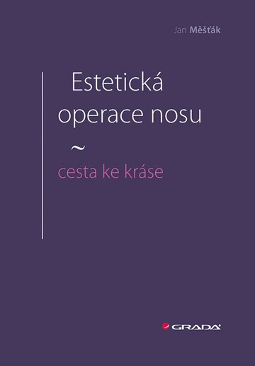 Obálka knihy Estetická operace nosu - cesta ke kráse