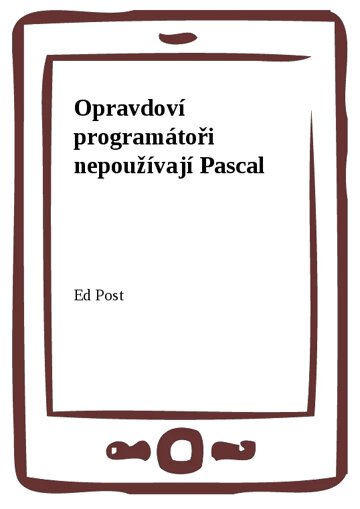 Obálka knihy Opravdoví programátoři nepoužívají Pascal