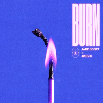 Obálka uvítací melodie Burn (feat. John K)