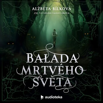 Obálka audioknihy Balada mrtvého světa