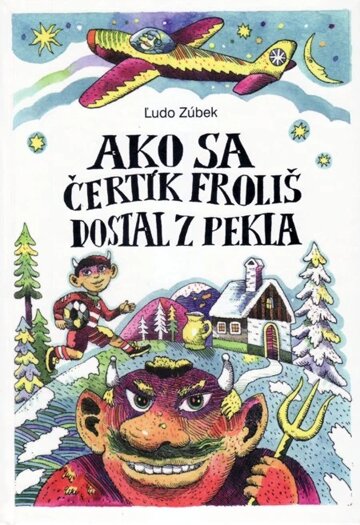 Obálka knihy Ako sa čertík Froliš dostal z pekla