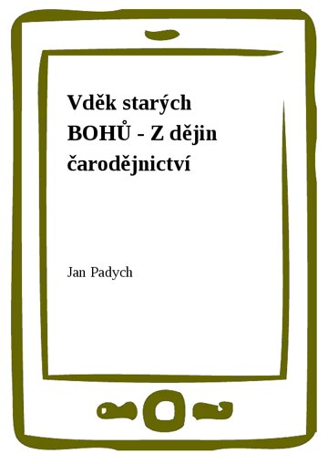 Obálka knihy Vděk starých BOHŮ - Z dějin čarodějnictví