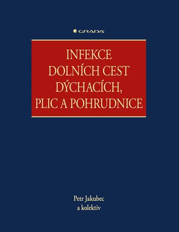 Obálka knihy Infekce dolních cest dýchacích, plic a pohrudnice