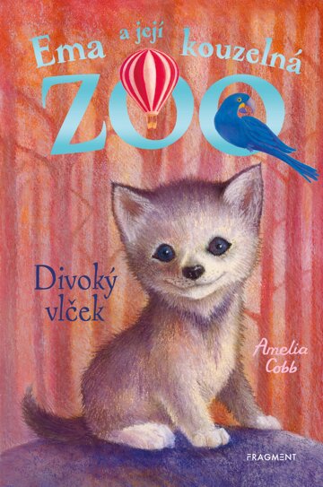 Obálka knihy Ema a její kouzelná zoo - Divoký vlček