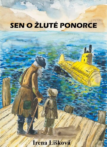 Obálka knihy Sen o žluté ponorce