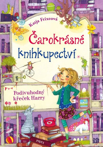 Obálka knihy Čarokrásné knihkupectví: Podivuhodný křeček Harry