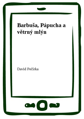 Obálka knihy Barbuša, Pápucha a větrný mlýn