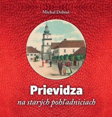 Obálka knihy Prievidza na starých pohľadniciach