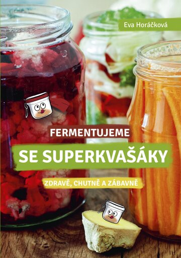 Obálka knihy Fermentujeme se Superkvašáky