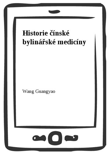 Obálka knihy Historie čínské bylinářské medicíny