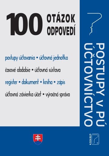Obálka knihy 100 otázok a odpovedí – Zákon o účtovníctve, Postupy účtovania v PÚ