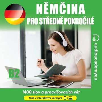 Obálka audioknihy Němčina pro pokročilé B2