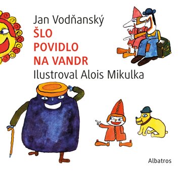 Obálka knihy Šlo povidlo na vandr