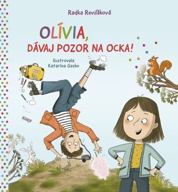 Obálka knihy Olívia, dávaj pozor na ocka!