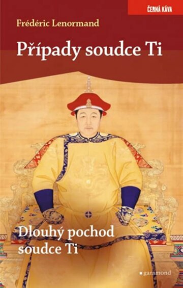 Obálka knihy Případy soudce Ti. Dlouhý pochod soudce Ti