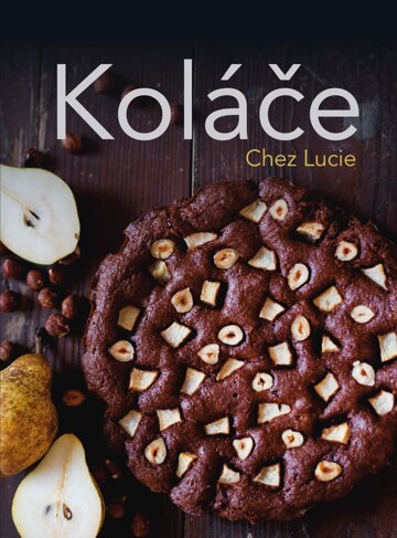 Obálka knihy Koláče Chez Lucie