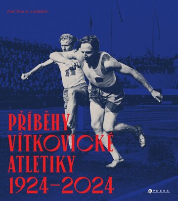 Obálka knihy Příběhy vítkovické atletiky (1924–2024)