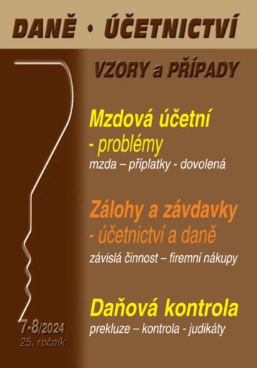 Obálka knihy Daně, účetnictví, vzory a případy č. 7-8 / 2024 - Problémy mzdové účetní