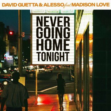 Obálka uvítací melodie Never Going Home Tonight (feat. Madison Love)