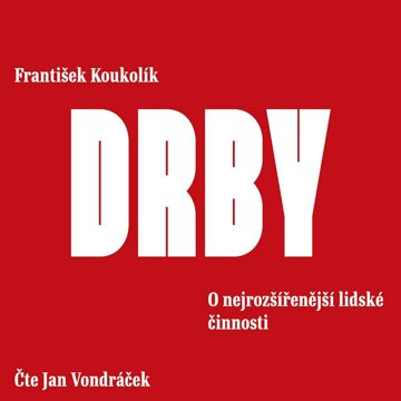 Obálka audioknihy Drby. O nejrozšířenější lidské činnosti