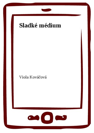 Obálka knihy Sladké médium