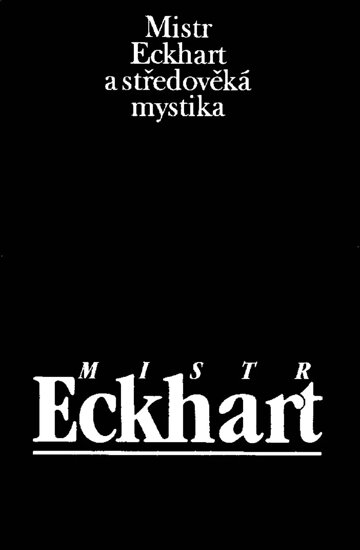 Obálka knihy Mistr Eckhart a středověká mystika