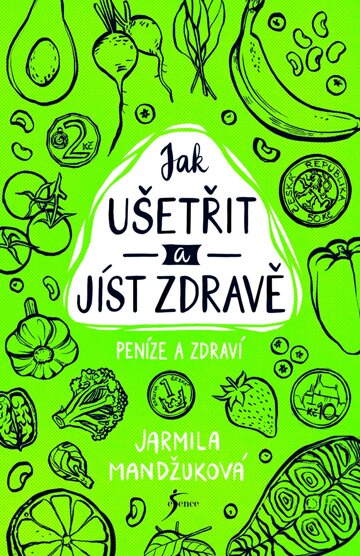 Obálka knihy Peníze a zdraví – Jak ušetřit a jíst zdravě