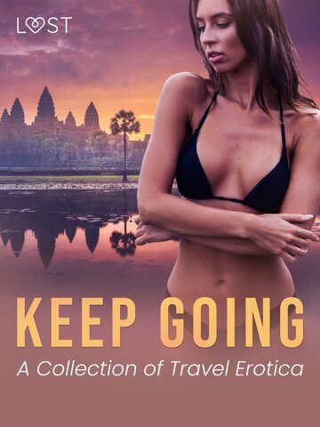 Obálka knihy Keep Going: A Collection of Travel Erotica