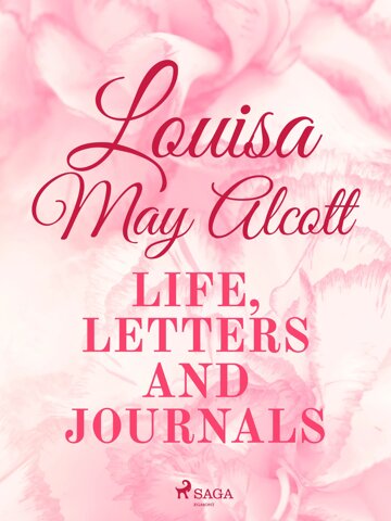 Obálka knihy Louisa May Alcott: Life, Letters, and Journals