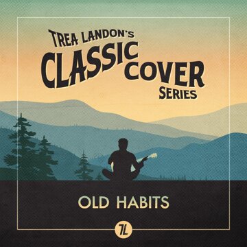 Obálka uvítací melodie Old Habits (Trea Landon's Classic Cover Series)