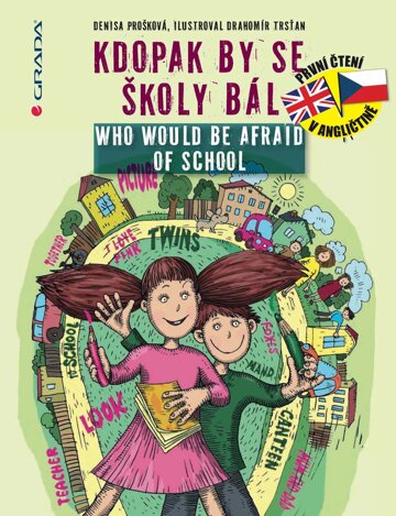 Obálka knihy Kdopak by se školy bál/Who Would Be Afraid of School