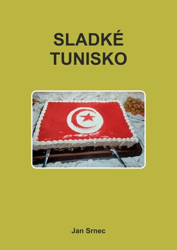 Obálka knihy Sladké Tunisko