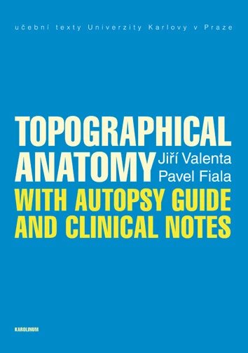 Obálka knihy Topographical Anatomy with autopsy guide and clinical notes