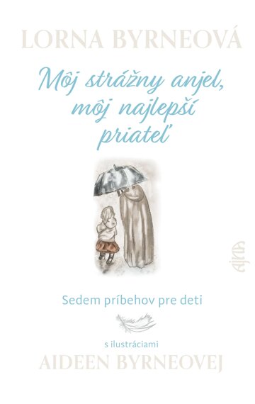 Obálka knihy Môj strážny anjel, môj najlepší priateľ