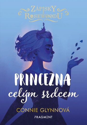 Obálka knihy Zápisky z Rosewoodu 4 - Princezna celým srdcem