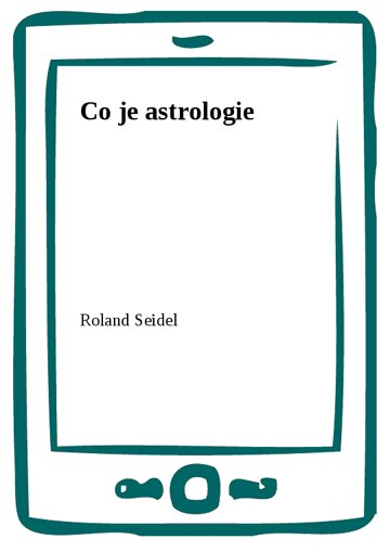 Obálka knihy Co je astrologie