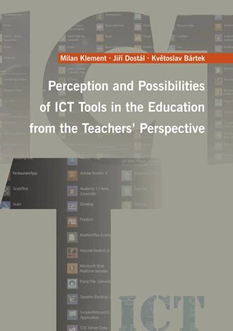 Obálka knihy Perception and Possibilities of ICT Tools in the Education from the Teachers´ Perspective