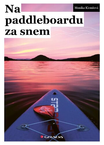 Obálka knihy Na paddleboardu za snem