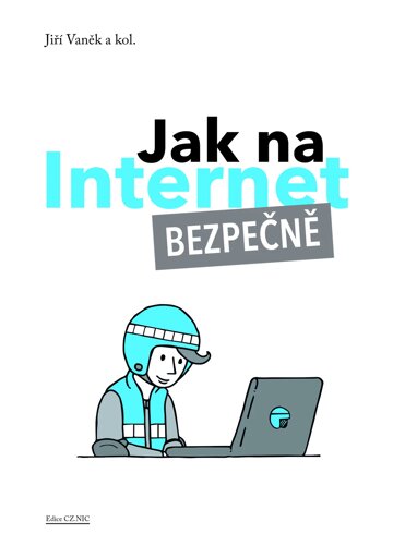 Obálka knihy Jak na Internet - bezpečně