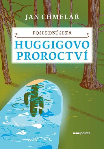 Obálka knihy Poslední slza - Huggigovo proroctví