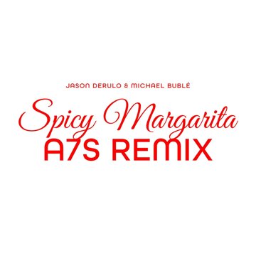 Obálka uvítací melodie Spicy Margarita (A7S Remix)