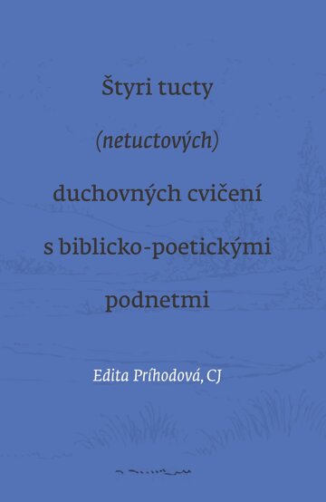 Obálka knihy Štyri tucty (netuctových) duchovných cvičení s biblicko-poetickými podnetmi