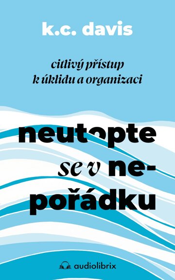 Obálka knihy Neutopte se v nepořádku