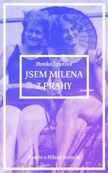 Obálka knihy Jsem Milena z Prahy