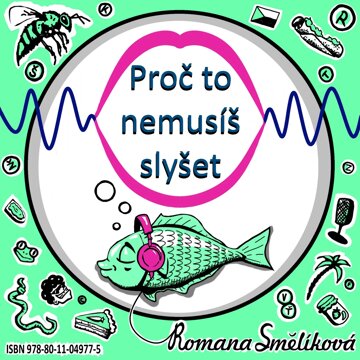 Obálka audioknihy Proč to nemusíš slyšet