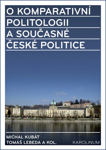 Obálka knihy O komparativní politologii a současné české politice