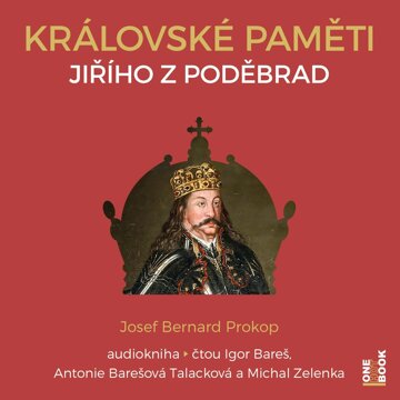 Obálka audioknihy Královské paměti Jiřího z Poděbrad