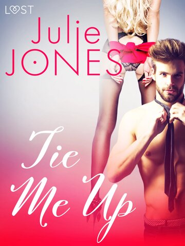 Obálka knihy Tie Me Up - Erotic Short Story